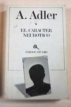 Alfred Adler publica "El carácter neurótico"