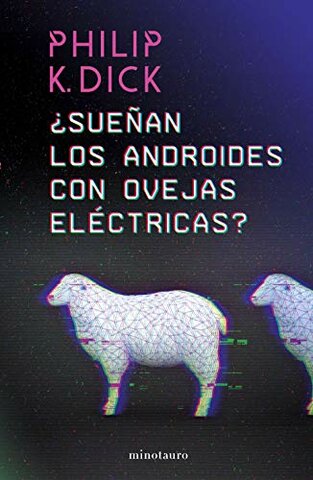 ¿Sueñan los androides con ovejas eléctricas? (Philip K. Dick) - Estados Unidos