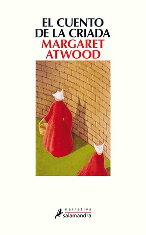 El cuento de la criada (Margaret Atwood) - Canadá.