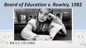 Board of Ed. Of HHCD V. Rowley