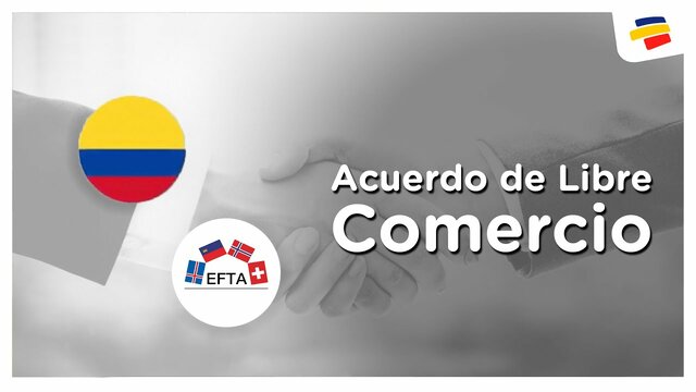 ACUERDO ENTRE COLOMBIA Y EFTA