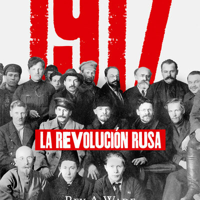 Timeline: La Revolucion rusa 1917