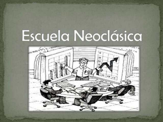 ESCUELA  NEOCLÁSICA