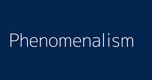 Philosophy of Phenomenalism