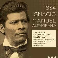 Ignacio Manuel Altamirano (Unidad 2: pensamiento pedagógico latinoamericano y derecho a la educación).