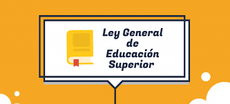 Ley General de la Educación Superior