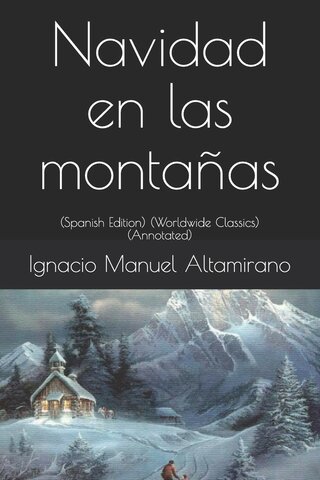 2 Unidad. Manuel Altamirano. Obra "La navidad en las montañas "