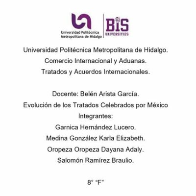 Timeline: Evolución de los Tratados Celebrados por México