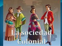 La sociedad colonial