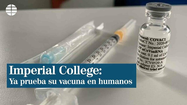 El Colegio Imperial de Londres anuncia el comienzo de los ensayos de la vacuna en humanos