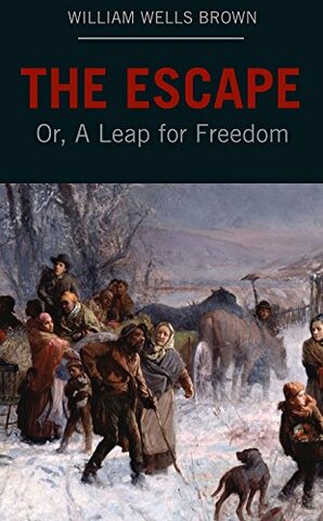 "The Escape; or, A Leap for Freedom" was written