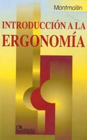 "Introducción a la Ergonomía" - Maurice Montmollín