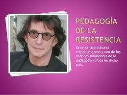 Pedagogía de la resistencia de Henry Giroux