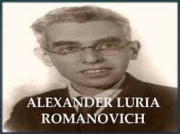 NEUROPSICOLOGIA   Alexander Romanovich Luria (1907-1977)