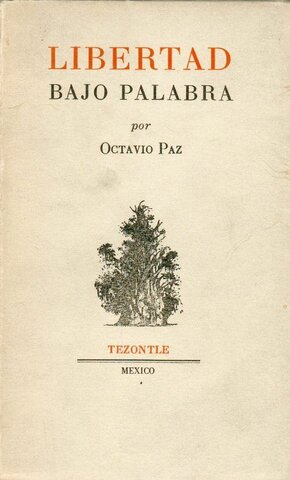 Libertad bajo palabra (Octavio Paz)