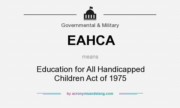 Education of All Handicapped Children Act (EAHCA)