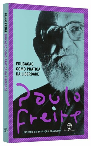 Educação como Prática da Liberdade