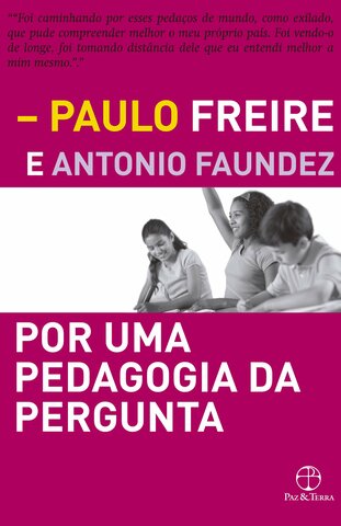 Por uma Pedagogia da pergunta