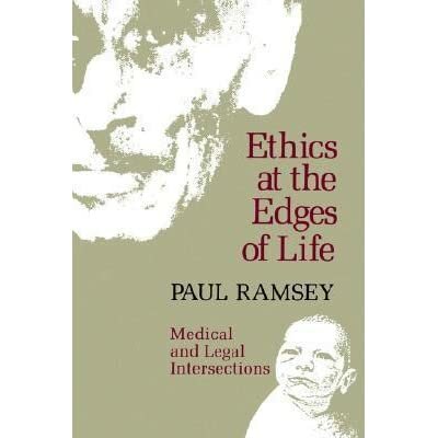 "Ethics at the edges of life"