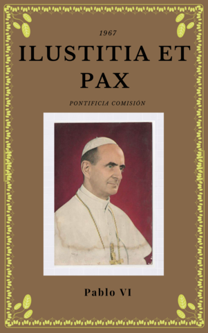 Ilustitia et Pax (Pontificia Comisión) Pablo VI
