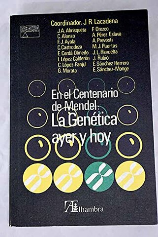 En el centenario de Mendel: la genética ayer y hoy