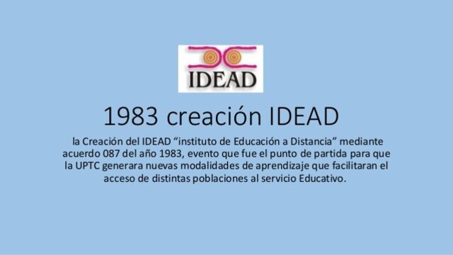 Creación Instituto de Educación a Distancia IDEAD