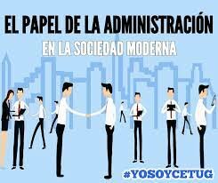La administración en la sociedad moderna