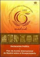 Plan de acción internacional de Madrid sobre envejecimiento.