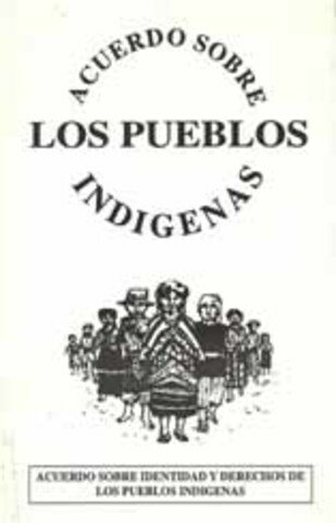 Se firma en México el ACUERDO SOBRE IDENTIDAD Y DERECHOS DE LOS PUEBLOS INDÍGENAS.