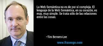 Tim Berners Lee. Creador de la web semántica
