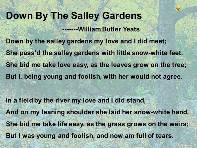 Down by the Salley Gardens by Yeats