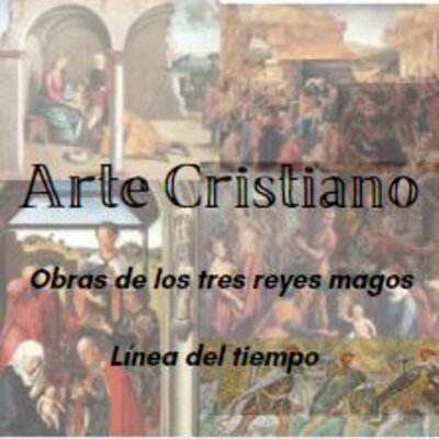 Timeline: Línea del tiempo - Arte Cristiano - Reyes magos