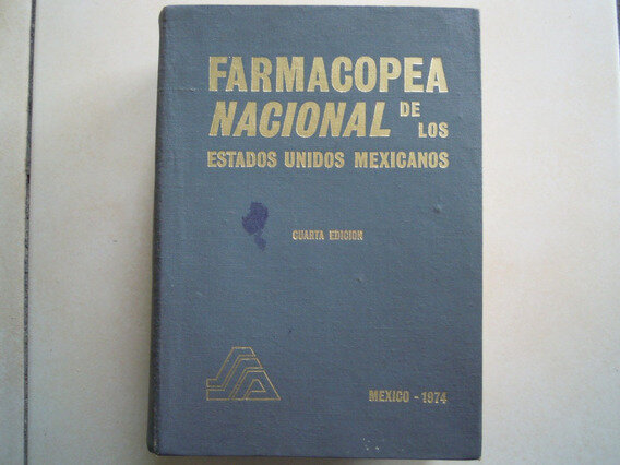 Publicación de la cuarta edición de la Farmacopea Nacional de los Estados Unidos Mexicanos.