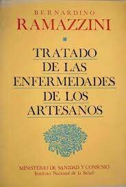 Siglo XVIII Ramazini considerado Padre de la Medicina del Trabajo