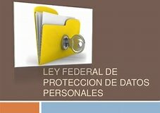 Ley Federal de Protección de Datos Personales