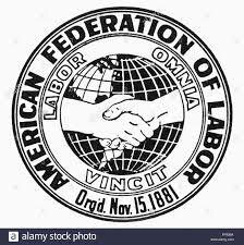 FEDERACION ESTADOUNIDENSE DEL TRABAJO ( AFL)