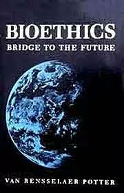 Bioetica: Puente al Futuro