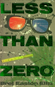 "Less Than Zero" by Brett Easton Ellis, 1985 (novel)