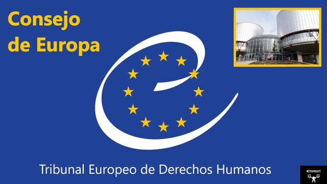 Convenio Europeo para la Protección de los Derechos Humanos y Libertades Fundamentales del Consejo de Europa