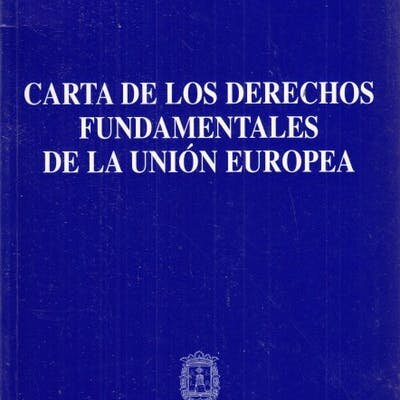 Carta de los Derechos Fundamentales de la Unión Europea