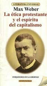 La ética protestante y el espíritu del capitalismo