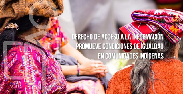 COMUNICADO • INAI/277/21 DERECHO DE ACCESO A LA INFORMACIÓN PROMUEVE CONDICIONES DE IGUALDAD EN COMUNIDADES INDÍGENAS