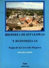Historia de 13 palomas y 38 estrellas: las fugas de la cárcel de mujeres