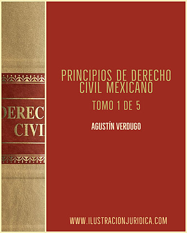 •	Obra de Principios de derecho civil mexicano de Don Agustín Verdugo