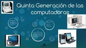 Quinta Generación