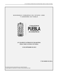 Ley de Medios Alternativos en Materia Penal para el Estado de Puebla