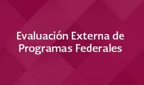 EVALUACIONES ANUALES EXTERNAS OBLIGATORIAS: PROGRAMAS FEDERALES DE GASTO DIRIGIDO