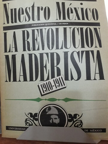 La Revolución Maderista de 1909 a 1910