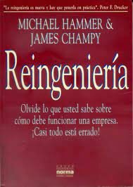 Reingenieria de Hammer y Champy.