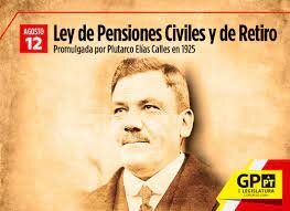 Expedición de la Ley de Pensiones Civiles de Retiro y Creación de la Dirección General de Pensiones Civiles de Retiro